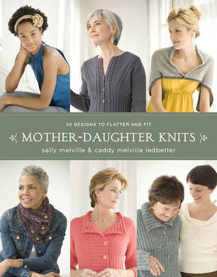 Mother-Daughter Knits - Sally Melville