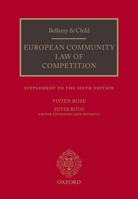 Bellamy and Child: European Community Law of Competition - Vivien Rose