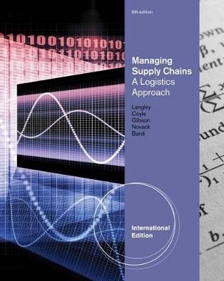 Managing Supply Chains - Brian Gibson, John Coyle, Edward J. Bardi, Robert Novack, C. Langley