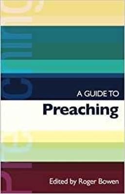 ISG 38 A Guide to Preaching - Revd Roger Bowen