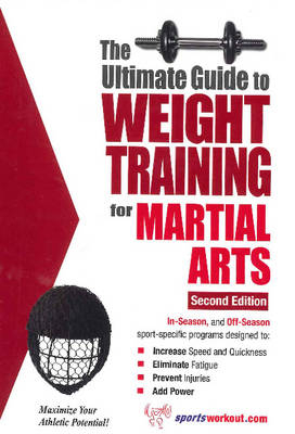 Ultimate Guide to Weight Training for Martial Arts - Robert G Price