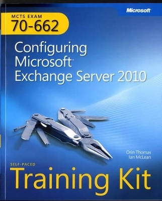Configuring Microsoft® Exchange Server 2010 - Ian McLean, Orin Thomas