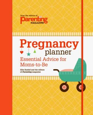 Pregnancy Planner -  Editors of Parenting Magazine