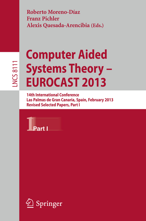 Computer Aided Systems Theory -- EUROCAST 2013 - 