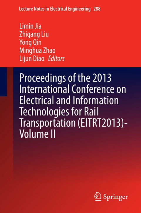 Proceedings of the 2013 International Conference on Electrical and Information Technologies for Rail Transportation (EITRT2013)-Volume II - 