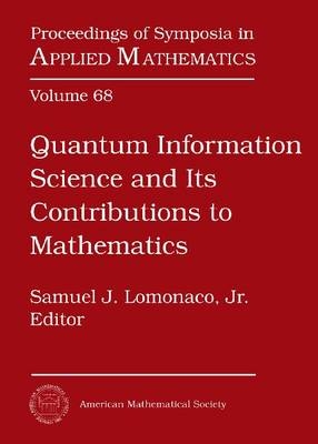 Quantum Information Science and Its Contributions ot Mathematics - 