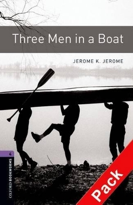 Oxford Bookworms Library: Level 4:: Three Men in a Boat audio CD pack - Jerome Jerome