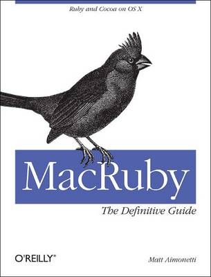 MacRuby: The Definitive Guide - Matt Aimonetti