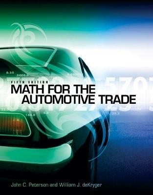 Math for the Automotive Trade - John Peterson, William Dekryger