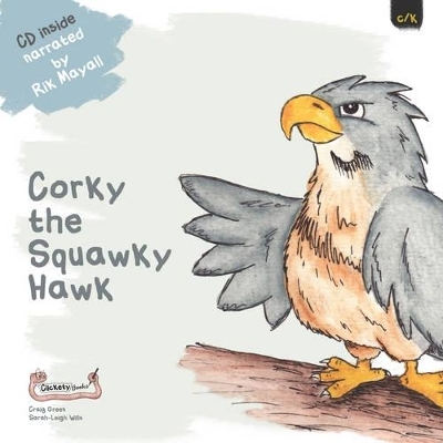 Corky the Squawky Hawk - Craig Green