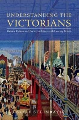 Understanding the Victorians - Susie L. Steinbach