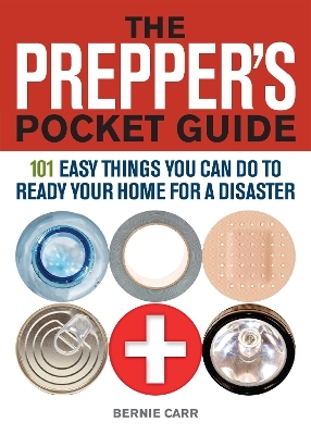 The Prepper's Pocket Guide - Bernie Carr