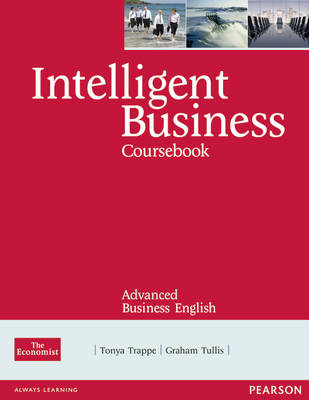 Intelligent Business Advanced Coursebook - Tonya Trappe, Graham Tullis