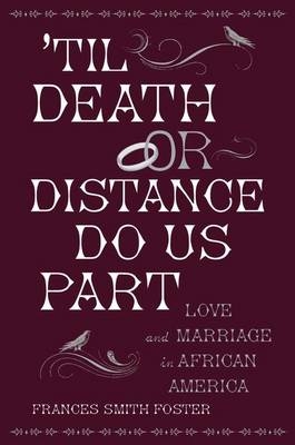 'Til Death or Distance Do Us Part - Frances Smith Foster