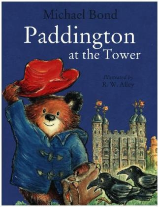 Paddington at the Tower - Michael Bond