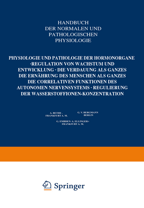 Physiologie und Pathologie der Hormonorgane; Regulation von Wachstum und Entwicklung; die Verdauung als Ganzes; die Ernährung des Menschen als Ganzes; die correlativen Funktionen des autonomen Nervensystems; Regulierung der Wasserstoffionen-Konzentration - 