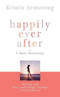 Happily Ever After - Kristin Armstrong