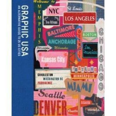 Graphic USA:An Alternative Guide to 25 US Cities - Ziggy Hanaor