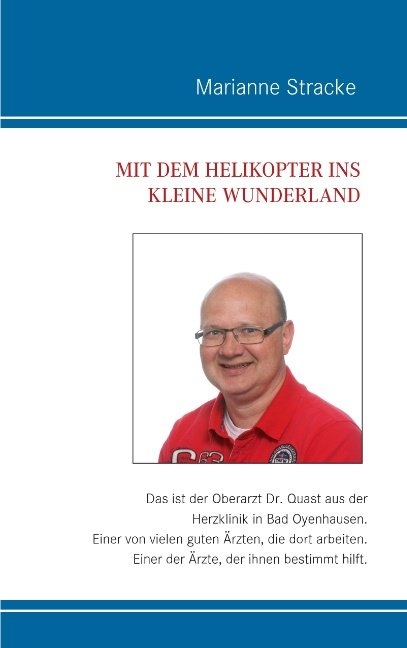 Mit dem Helikopter ins kleine Wunderland - Marianne Stracke