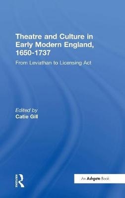 Theatre and Culture in Early Modern England, 1650-1737 - 