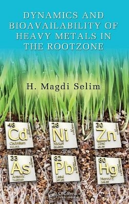 Dynamics and Bioavailability of Heavy Metals in the Rootzone - 