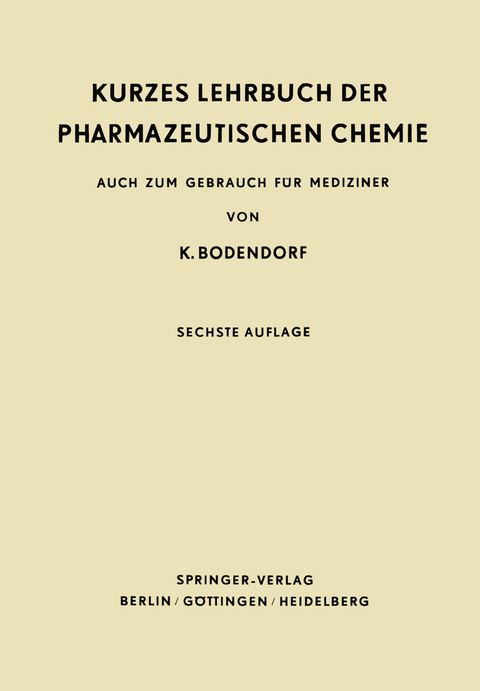 Kurzes Lehrbuch der Pharmazeutischen Chemie - K. Bodendorf