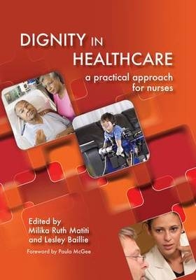 Dignity in Healthcare - Milika Ruth Matiti, Lesley Bailey