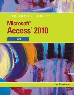 Microsoft® Access 2010 - Lisa Friedrichsen