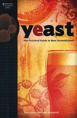 Yeast - Chris White, Jamil Zainasheff