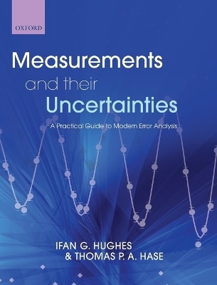 Measurements and their Uncertainties - Ifan Hughes, Thomas Hase