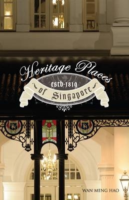 Heritage Places of Singapore - Wan Meng Hao