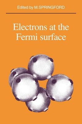 Electrons at the Fermi Surface - 