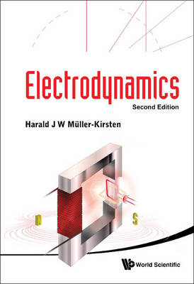 Electrodynamics (2nd Edition) - Harald J W Muller-Kirsten