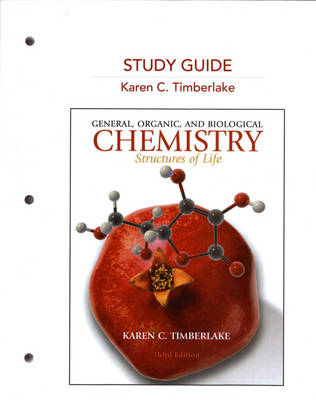 Study Guide for General, Organic and Biological Chemistry - Karen C. Timberlake