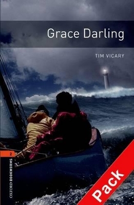 Oxford Bookworms Library: Level 2:: Grace Darling audio CD pack - Tim Vicary