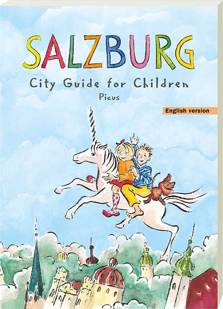Salzburg. City Guide for Children - Margit Salamonsberger