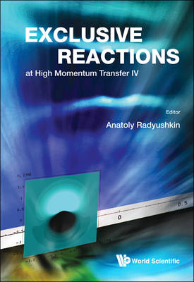 Exclusive Reactions At High Momentum Transfer Iv - Proceedings Of The 4th Workshop - 