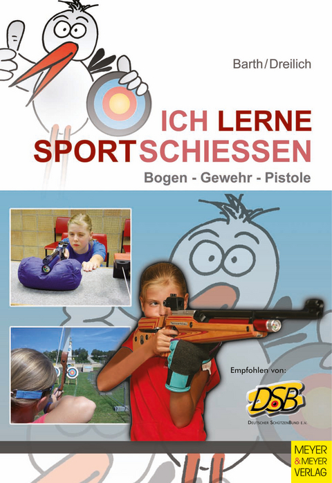 Ich lerne Sportschießen - Katrin Barth, Beate Dreilich