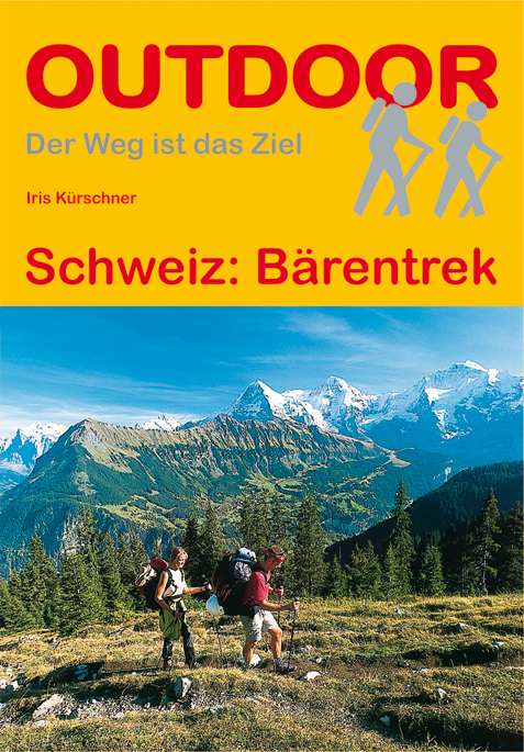Schweiz: Bärentrek - Iris Kürschner