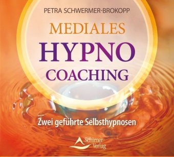 Mediales HypnoCoaching - Petra Schwermer-Brokopp