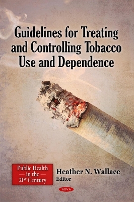 Guidelines for Treating & Controlling Tobacco Use & Dependence - 