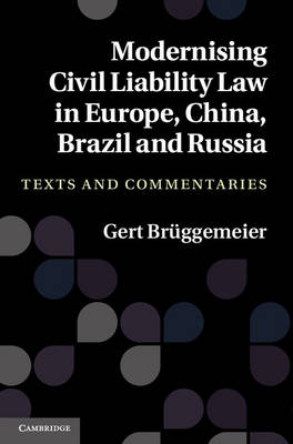 Modernising Civil Liability Law in Europe, China, Brazil and Russia - Gert Brüggemeier