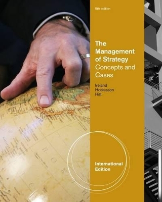 The Management Of Strategy Concepts And Cases - R. Duane Ireland, Robert E. Hoskisson, Michael A. Hitt
