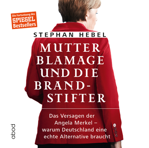 Mutter Blamage und die Brandstifter - Stephan Hebel