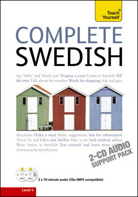 Complete Swedish Beginner to Intermediate Book and Audio Course - Ivo Holmqvist, Vera Croghan