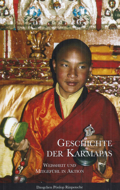 Geschichte der Karmapas - -  Dzogchen Pönlop Rinpoche