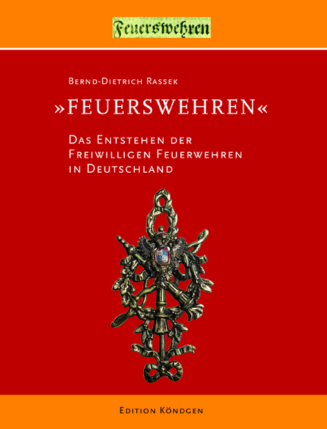 "Feuerswehren" - Bernd-Dietrich Rassek