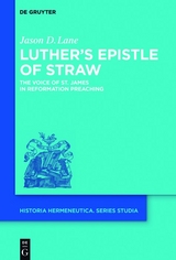 Luther's Epistle of Straw - Jason D. Lane
