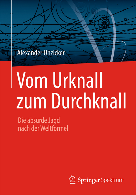 Vom Urknall zum Durchknall - Alexander Unzicker