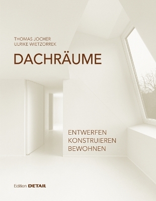 Dachräume - Thomas Jocher, Ulrike Wietzorrek